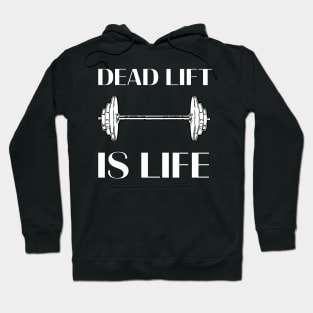 Deadlift is Life Hoodie